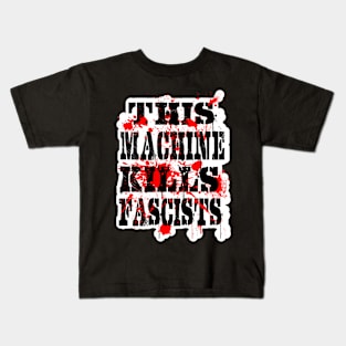 This Machine Kills Fascists - on dark Kids T-Shirt